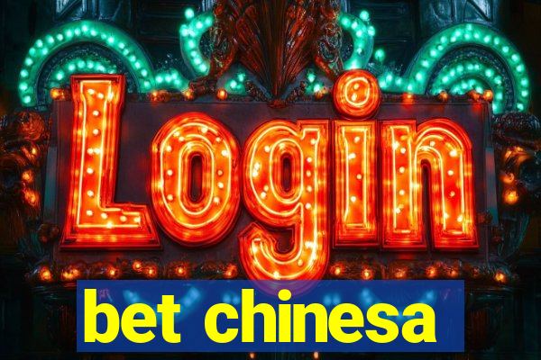 bet chinesa